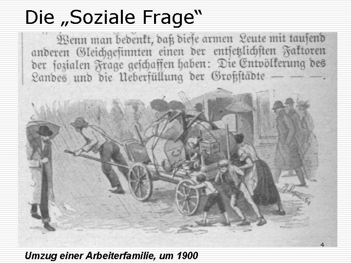 Die „Soziale Frage“ 4 Umzug einer Arbeiterfamilie, um 1900 