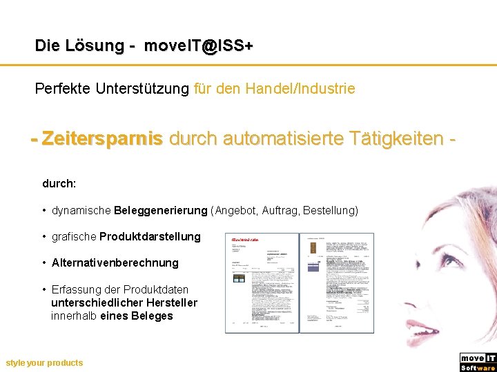 Die Lösung - move. IT@ISS+ Perfekte Unterstützung für den Handel/Industrie - Zeitersparnis durch automatisierte