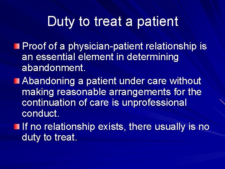 Duty to treat a patient Proof of a physician-patient relationship is an essential element