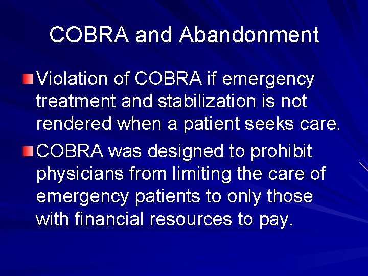 COBRA and Abandonment Violation of COBRA if emergency treatment and stabilization is not rendered