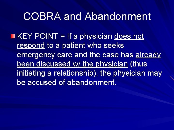 COBRA and Abandonment KEY POINT = If a physician does not respond to a