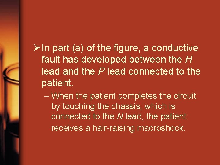 Ø In part (a) of the figure, a conductive fault has developed between the