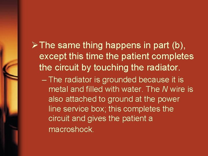 Ø The same thing happens in part (b), except this time the patient completes