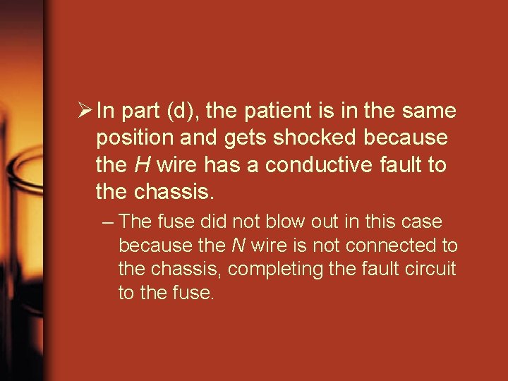 Ø In part (d), the patient is in the same position and gets shocked