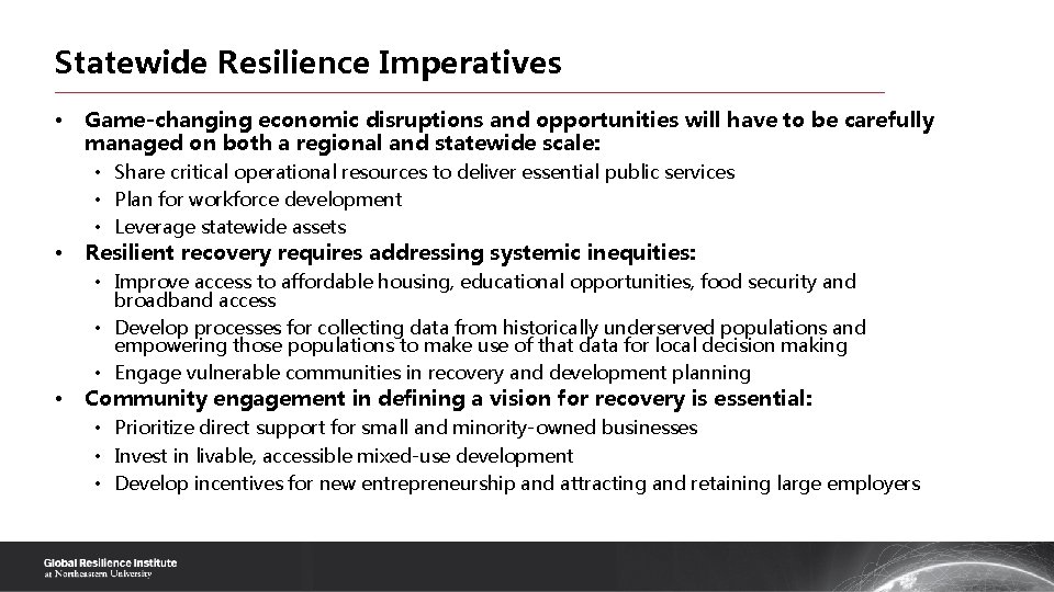 Statewide Resilience Imperatives • Game-changing economic disruptions and opportunities will have to be carefully