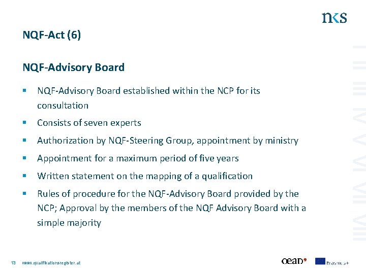 NQF-Act (6) NQF-Advisory Board 13 § NQF-Advisory Board established within the NCP for its