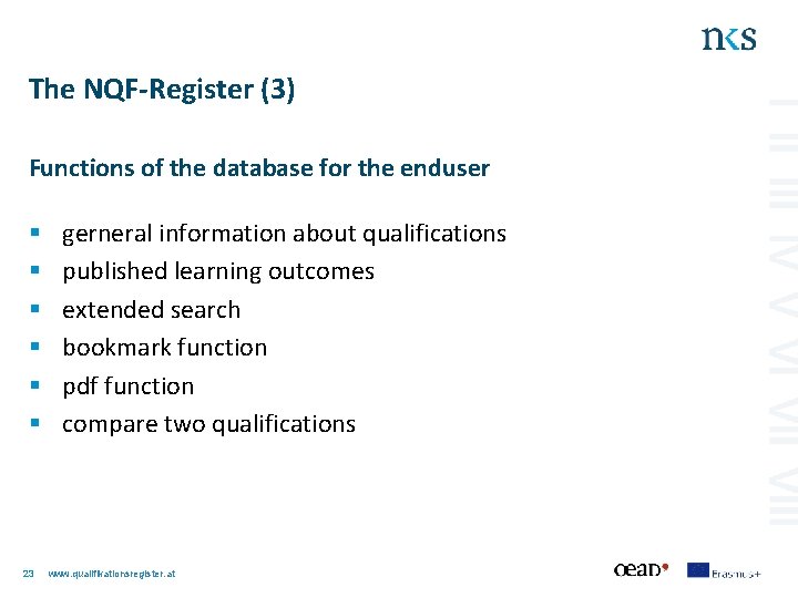 The NQF-Register (3) Functions of the database for the enduser § § § 23