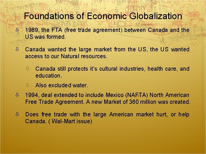 Foundations of Economic Globalization 1989, the FTA (free trade agreement) between Canada and the Foundations of Economic Globalization 1989, the FTA (free trade agreement) between Canada and the