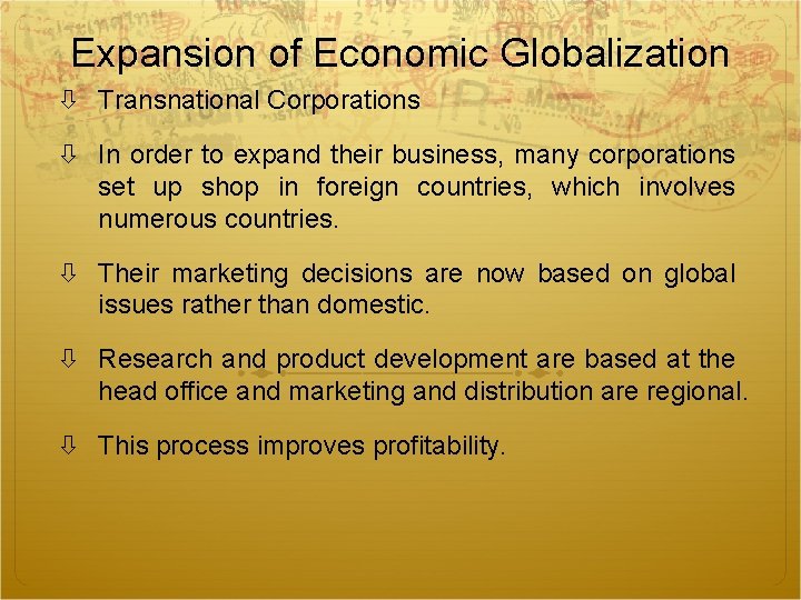 Expansion of Economic Globalization Transnational Corporations In order to expand their business, many corporations Expansion of Economic Globalization Transnational Corporations In order to expand their business, many corporations