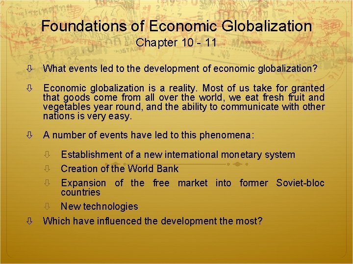Foundations of Economic Globalization Chapter 10 - 11 What events led to the development Foundations of Economic Globalization Chapter 10 - 11 What events led to the development