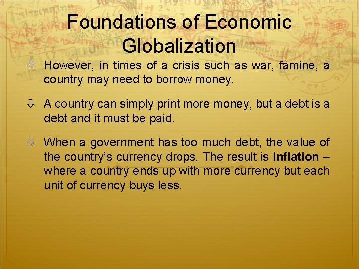 Foundations of Economic Globalization However, in times of a crisis such as war, famine, Foundations of Economic Globalization However, in times of a crisis such as war, famine,