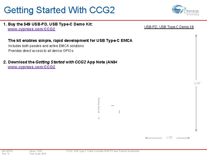 Getting Started With CCG 2 1. Buy the $49 USB-PD, USB Type-C Demo Kit: