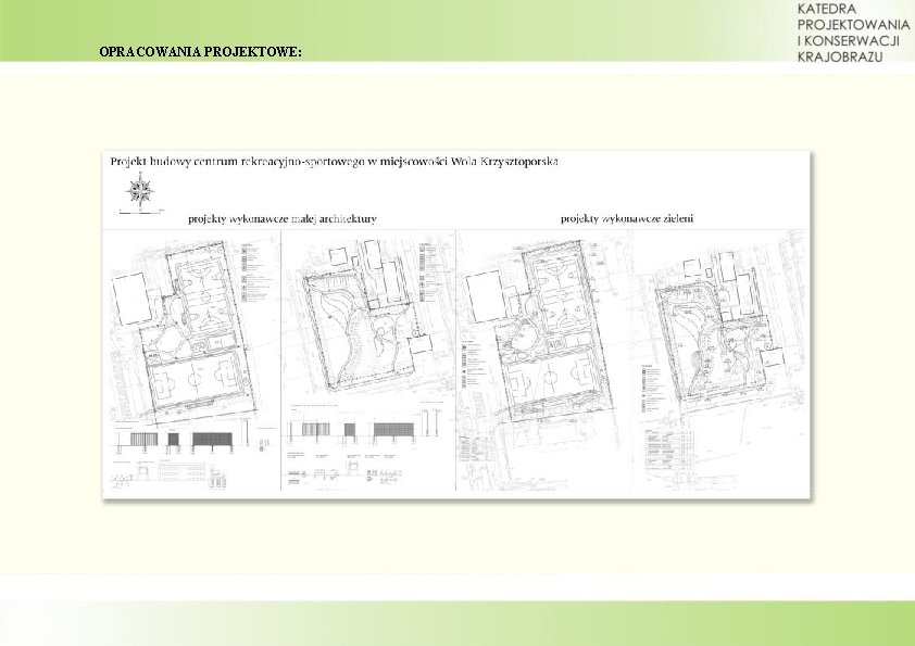 OPRACOWANIA PROJEKTOWE: 