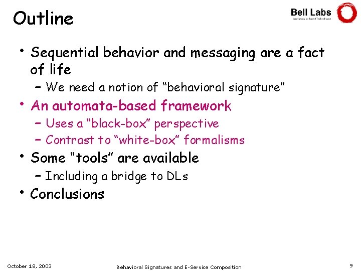 Outline • Sequential behavior and messaging are a fact • • • of life