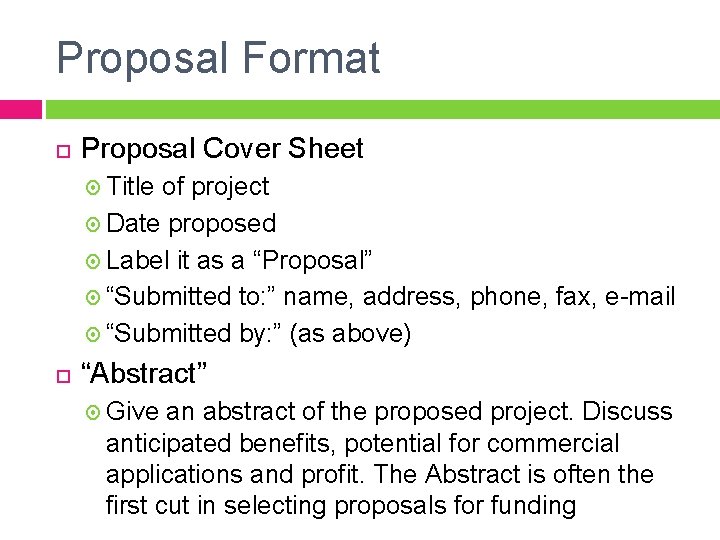 Proposal Format Proposal Cover Sheet Title of project Date proposed Label it as a