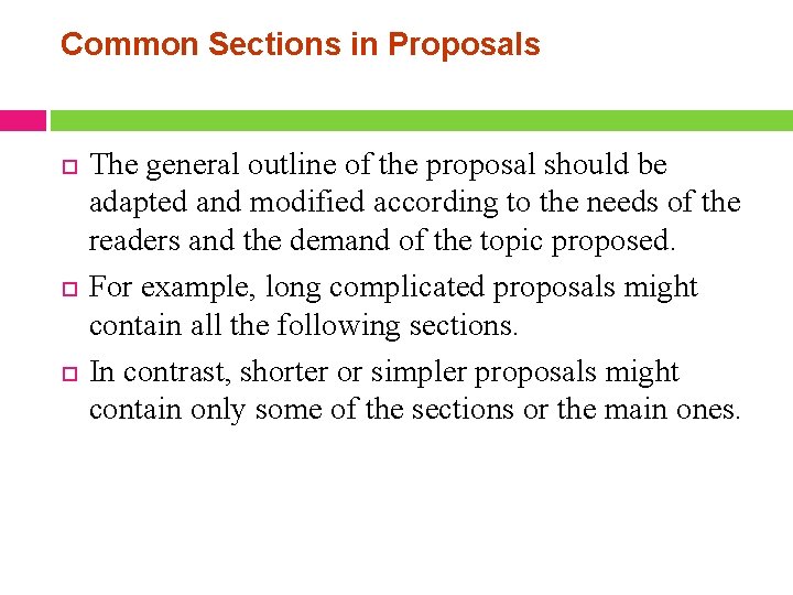 Common Sections in Proposals The general outline of the proposal should be adapted and
