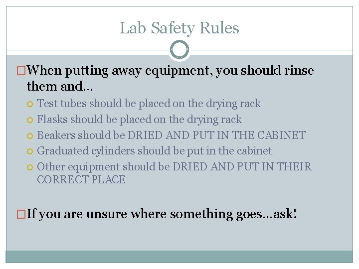 Lab Safety and Equipment Lab Safety Rules FOLLOW
