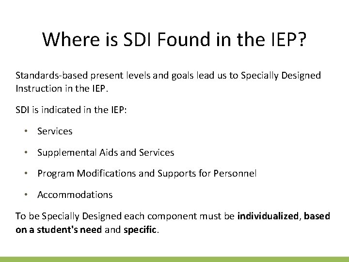 Where is SDI Found in the IEP? Standards-based present levels and goals lead us