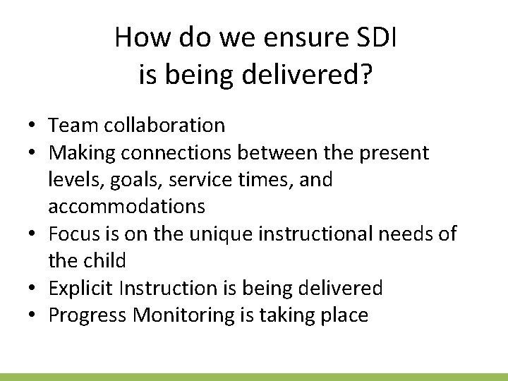 How do we ensure SDI is being delivered? • Team collaboration • Making connections