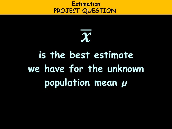 Estimation PROJECT QUESTION 