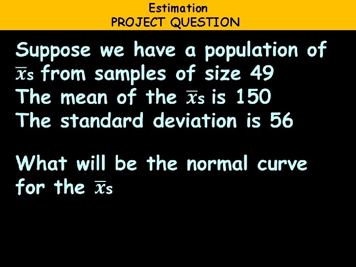 Estimation PROJECT QUESTION 