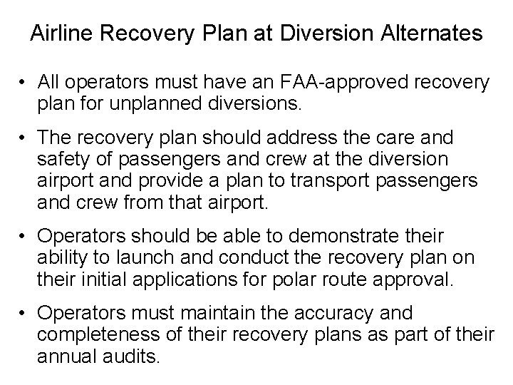 Airline Recovery Plan at Diversion Alternates • All operators must have an FAA-approved recovery