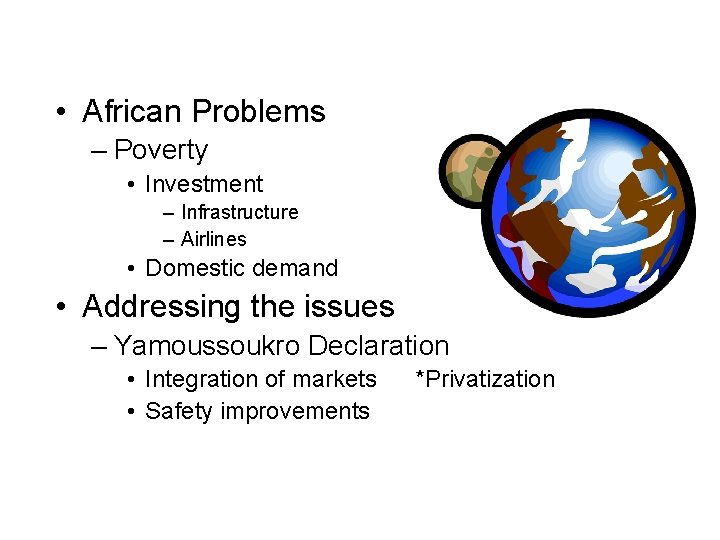  • African Problems – Poverty • Investment – Infrastructure – Airlines • Domestic