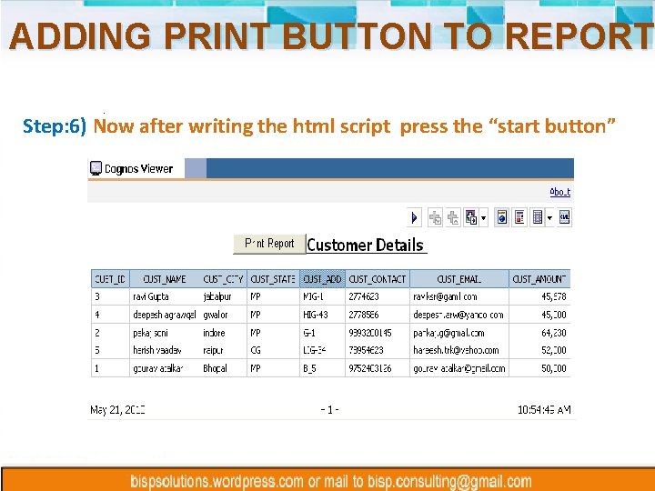 ADDING PRINT BUTTON TO REPORT Step: 6) Now after writing the html script press