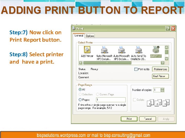 ADDING PRINT BUTTON TO REPORT Step: 7) Now click on Print Report button. Step: