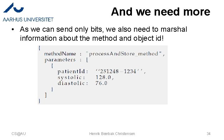 And we need more • As we can send only bits, we also need