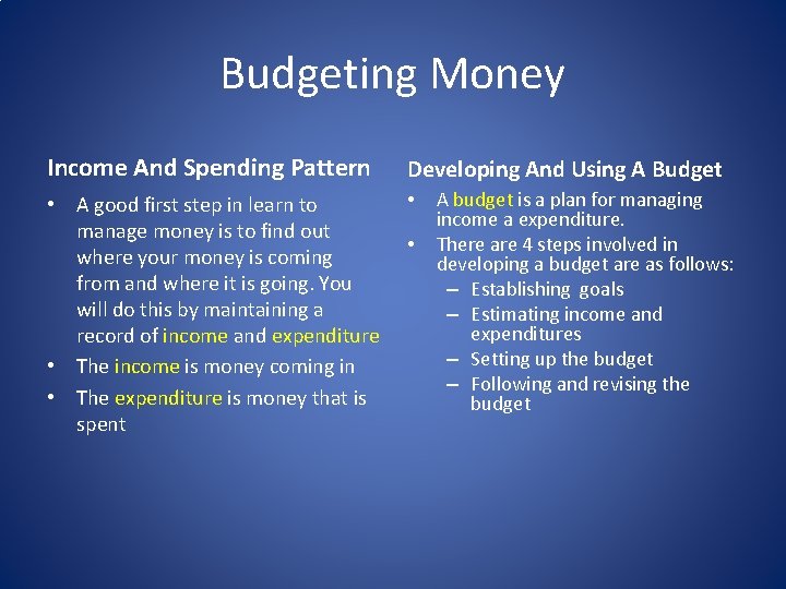 Budgeting Money Income And Spending Pattern Developing And Using A Budget • A good