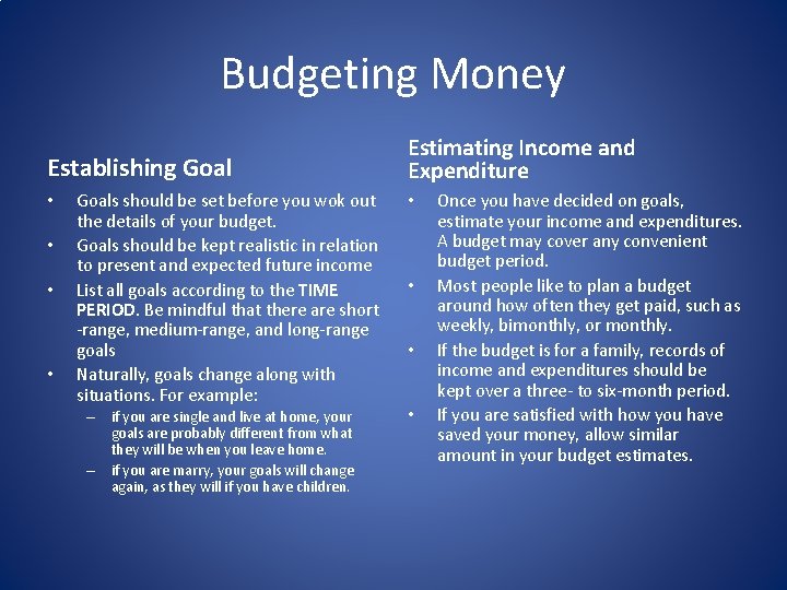 Budgeting Money Establishing Goal • • Goals should be set before you wok out