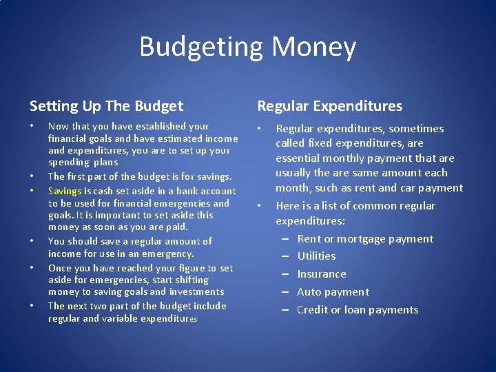 Budgeting Money Setting Up The Budget • • • Now that you have established