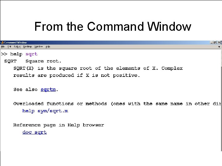 From the Command Window From the Command Window