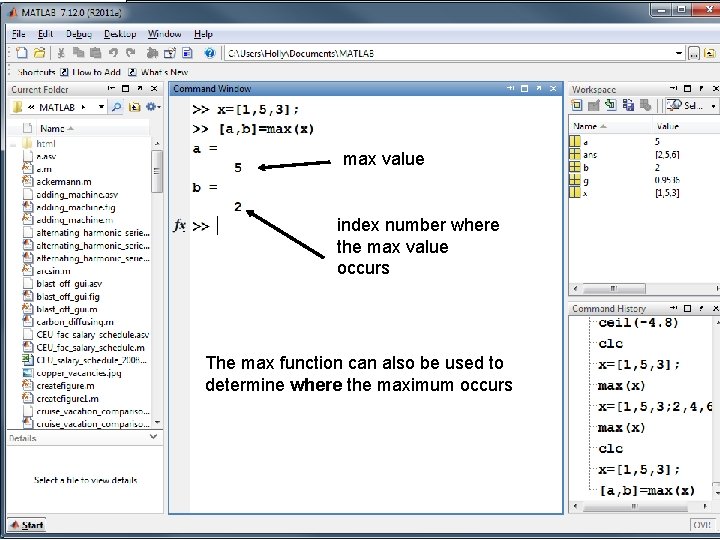 max value index number where the max value occurs The max function can also max value index number where the max value occurs The max function can also