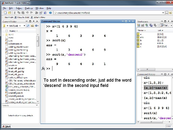 To sort in descending order, just add the word ‘descend’ in the second input To sort in descending order, just add the word ‘descend’ in the second input