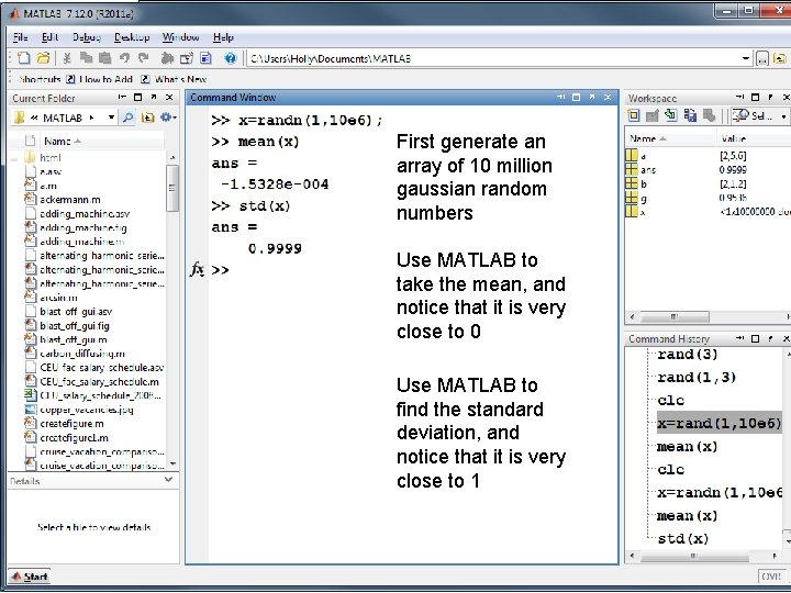 First generate an array of 10 million gaussian random numbers Use MATLAB to take First generate an array of 10 million gaussian random numbers Use MATLAB to take