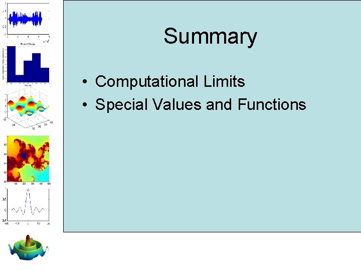 Summary • Computational Limits • Special Values and Functions Summary • Computational Limits • Special Values and Functions