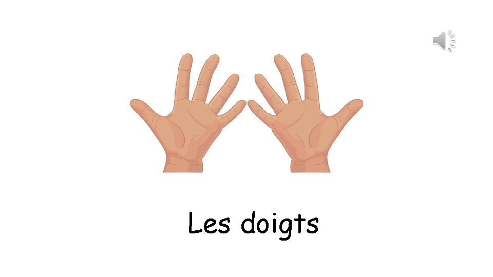 Les doigts 