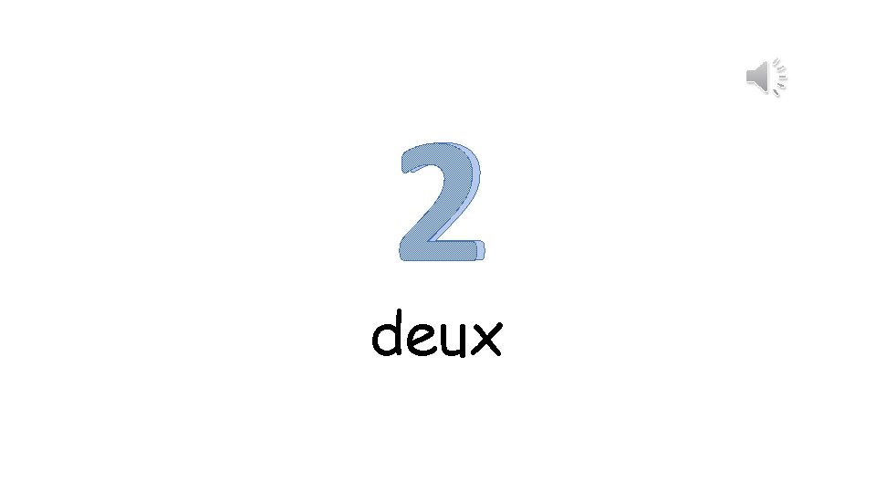 2 deux 