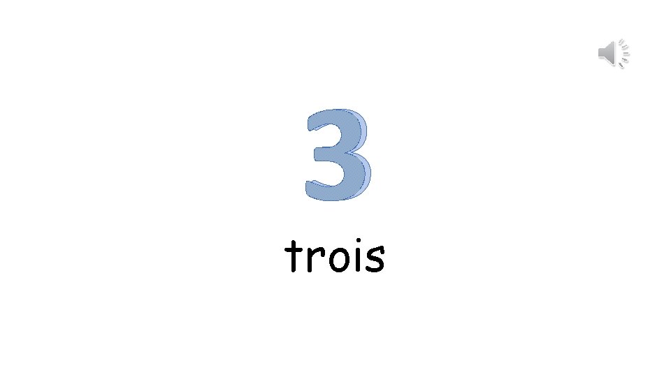 3 trois 