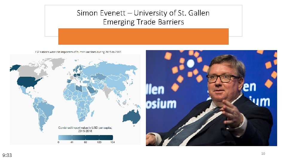 Simon Evenett – University of St. Gallen Emerging Trade Barriers 9: 33 10 