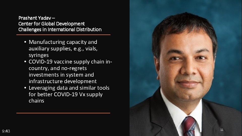 Prashant Yadav – Center for Global Development Challenges in International Distribution • Manufacturing capacity
