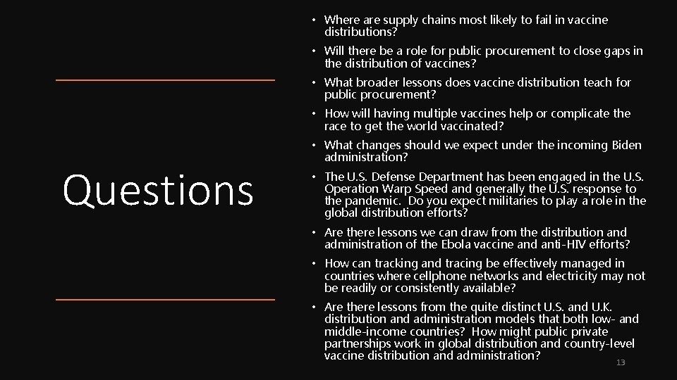  • Where are supply chains most likely to fail in vaccine distributions? •