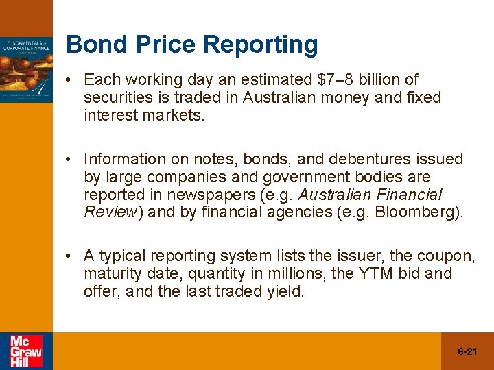 Bond Price Reporting • Each working day an estimated $7– 8 billion of securities