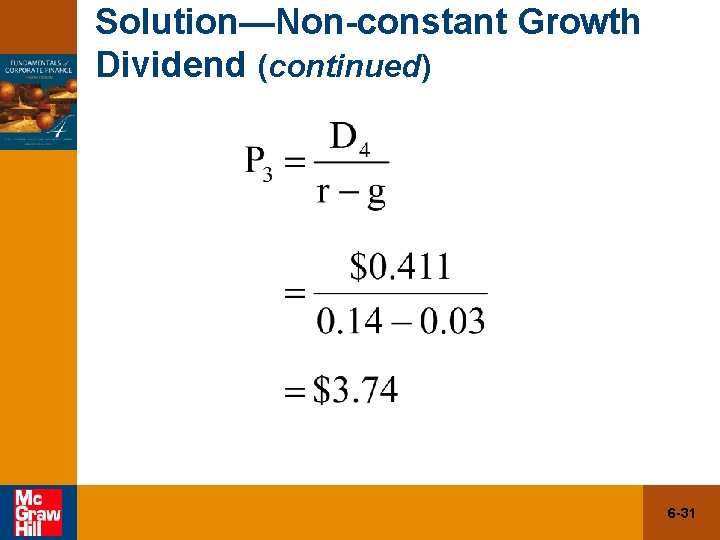 Solution—Non-constant Growth Dividend (continued) 6 -31 
