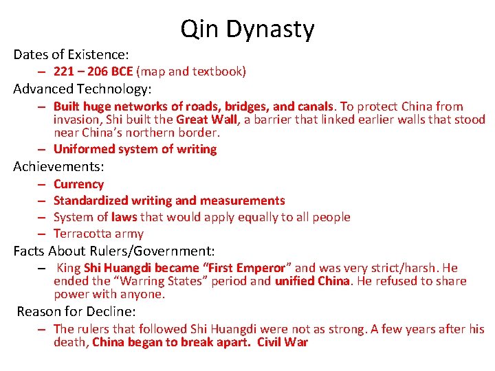 Qin Dynasty Dates of Existence: – 221 – 206 BCE (map and textbook) Advanced