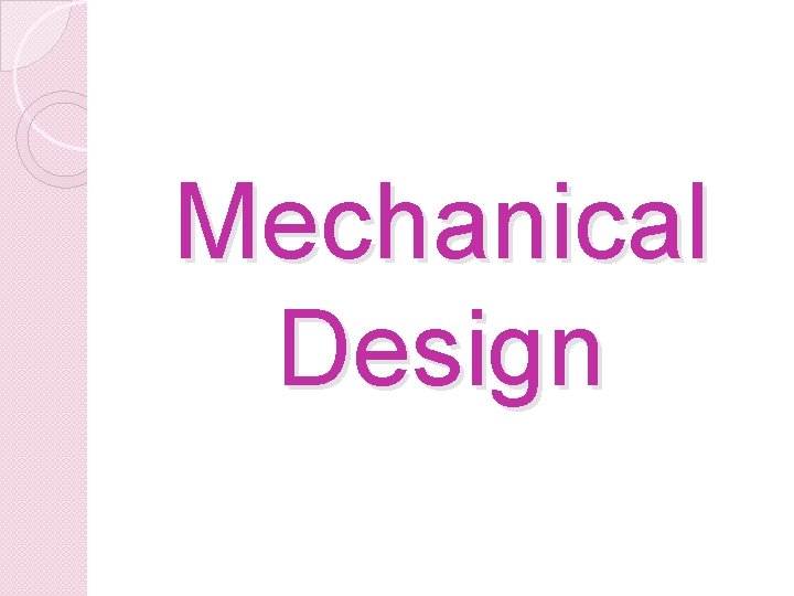 Mechanical Design 