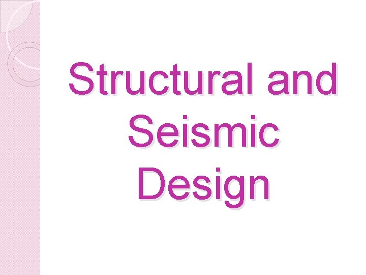 Structural and Seismic Design 