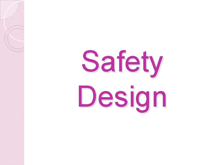 Safety Design 